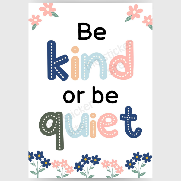 Be Kind or Be Quiet Print